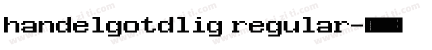 handelgotdlig regular字体转换